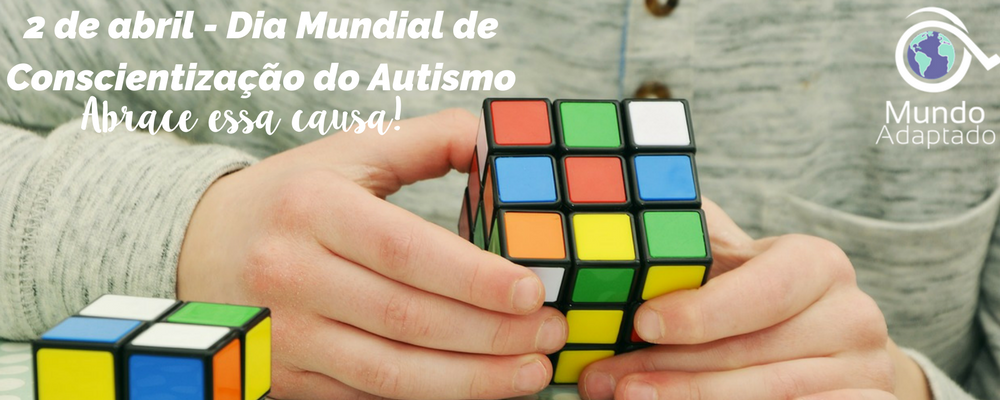 2 de Abril - Dia mundial de conscientização do Autismo